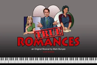 True Romances - the musical